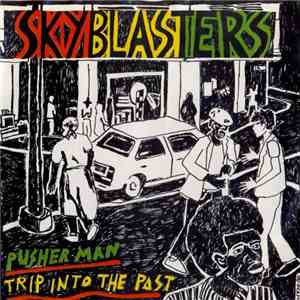 Skyblasters - Trip Into The Past / Pusher Man
