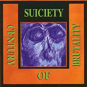 Suiciety - Century Of Brutality