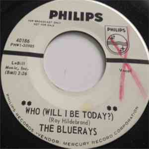 The Bluerays - Who (Will I Be Today?)