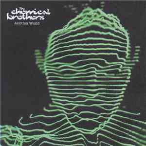 The Chemical Brothers - Another World