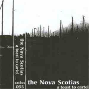 The Nova Scotias - A Toast To Cartel