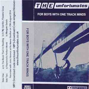 The Unfortunates - For Boys With One Track Minds