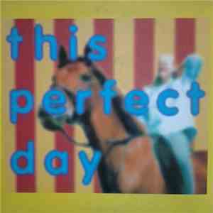 This Perfect Day - She's Got A Horse Of Her Own