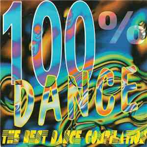 Various - 100% Dance - The Best Dance Compilation