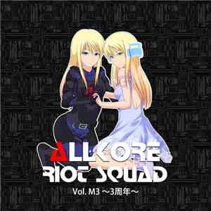 Various - Allkore Riot Squad Vol. M3 ~3周年~