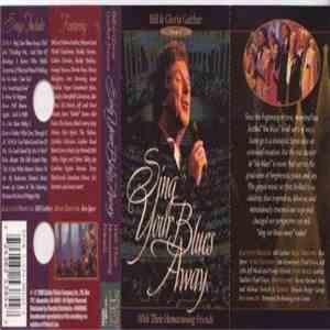 Various - Bill & Gloria Gaither Present Sing Your Blues Away With Their Hom ...
