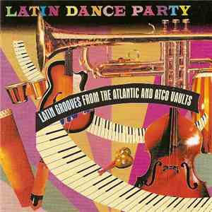 Various - Latin Dance Party (Latin Grooves From The Atlantic And Atco Vault ...