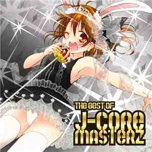 Various - The Best Of J-Core Masterz
