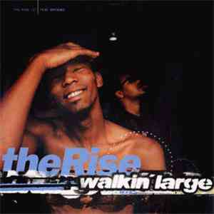 Walkin' Large - The Rise