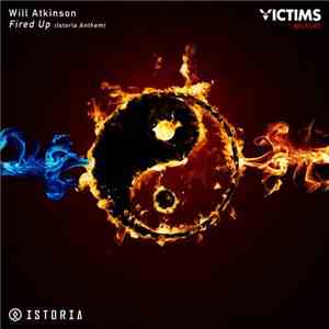 Will Atkinson - Fired Up (Istoria Anthem)
