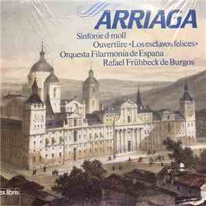 Arriaga - Orquesta Filarmonía de España, Rafael Frühbeck De Burgos - Sinfon ...