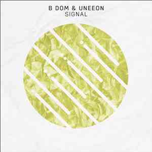B Dom & Uneeon - Signal