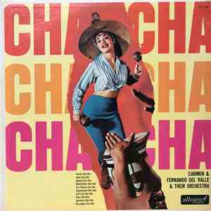 Carmen & Fernando Del Valle & Their Orchestra - Cha Cha Cha