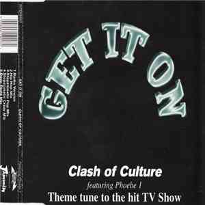 Clash Of Culture Featuring Phoebe 1 - Get It On