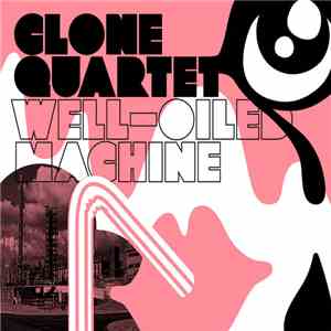 Clone Quartet - Well-Oiled Machine
