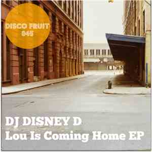 DJ Disney D - Lou Is Coming Home EP