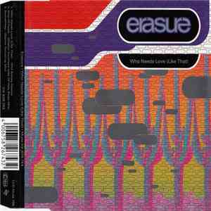 Erasure - Who Needs Love (Like That)
