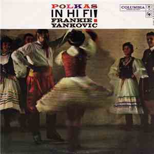 Frankie Yankovic And His Yanks - Polkas In Hi Fi!