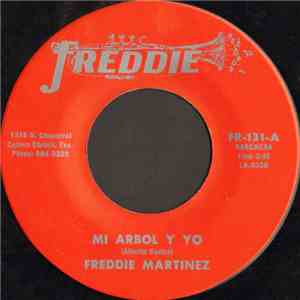 Freddie Martinez - Mi Arbol Y Yo