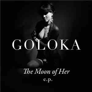 Goloka - The Moon Of Her E.P.