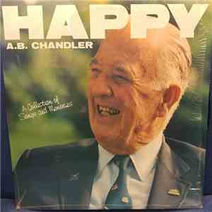Happy A.B. Chandler - A Collection Of Songs And Memories