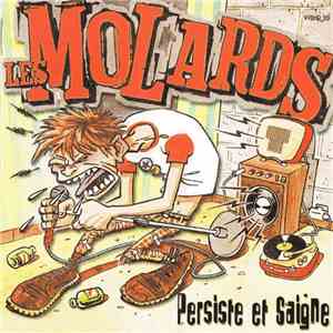 Les Molards - Persiste Et Saigne