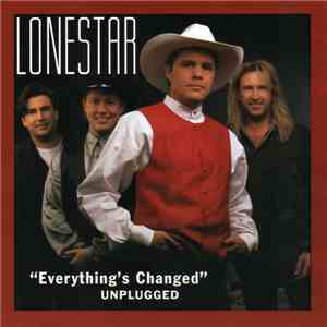 Lonestar  - Everything's Changed: Unplugged