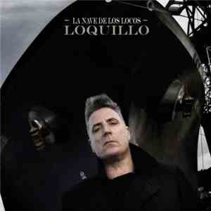 Loquillo - La Nave De Los Locos
