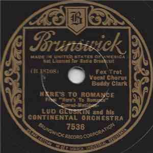 Lud Gluskin And His Continental Orchestra - Here's To Romance