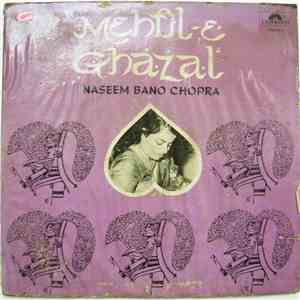 Naseem Bano Chopra - Mehfil-E-Ghazal