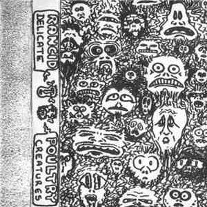 Rancid Poultry - Delicate Creatures