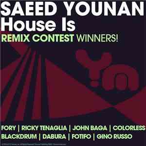 Saeed Younan - House Is (The Remixes)