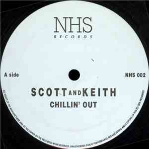 Scott And Keith - Chillin' Out / This Is Deranged