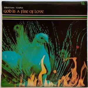 Sebastian Temple - God Is A Fire Of Love