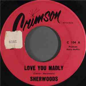 Sherwoods - Love You Madly