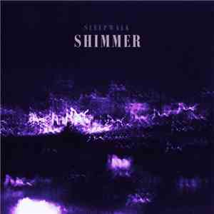 Sleepwalk  - Shimmer