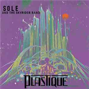 Sole And The Skyrider Band - Plastique
