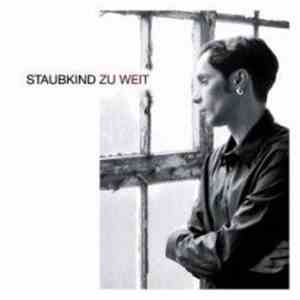 Staubkind - Zu Weit