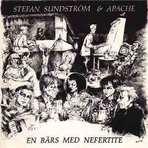 Stefan Sundström & Apache  - En Bärs Med Nefertite