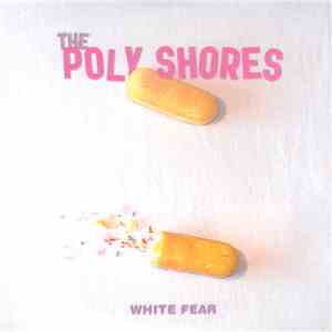 The Poly Shores - White Fear
