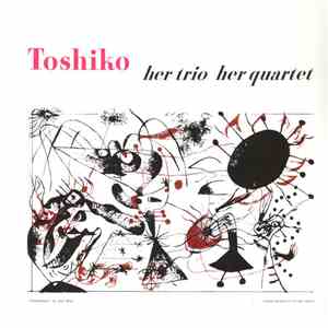 Toshiko Akiyoshi - Her Trio, Her Quartet