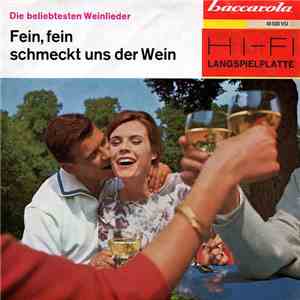 Unknown Artist - Fein, Fein Schmeckt Uns Der Wein - Die Beliebtesten Weinli ...