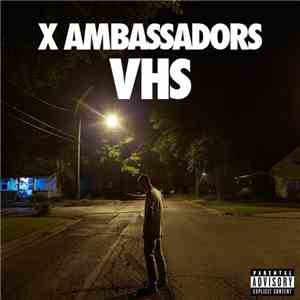 X Ambassadors - VHS