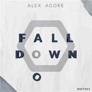 Alex Agore - Fall Down