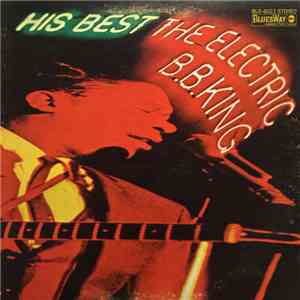 B.B. King - His Best - The Electric B.B. King