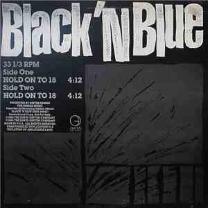 Black 'N Blue - Hold On To 18