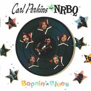Carl Perkins And NRBQ - Boppin' The Blues