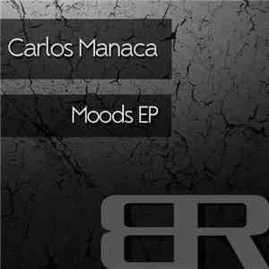 Carlos Manaca - Moods EP