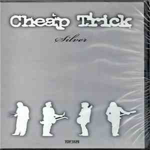 Cheap Trick - Silver