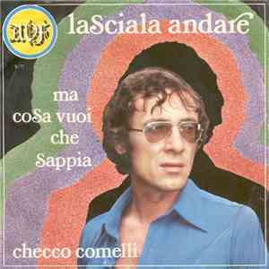 Checco Comelli - Lasciala Andare